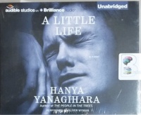 A Little Life written by Hanya Yanagihara performed by Oliver Wyman on CD (Unabridged)
